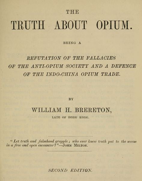 The Truth about Opium
Being a Refutation of the Fallacies of the Anti-Opium Society and a Defence of the Indo-China Opium Trade