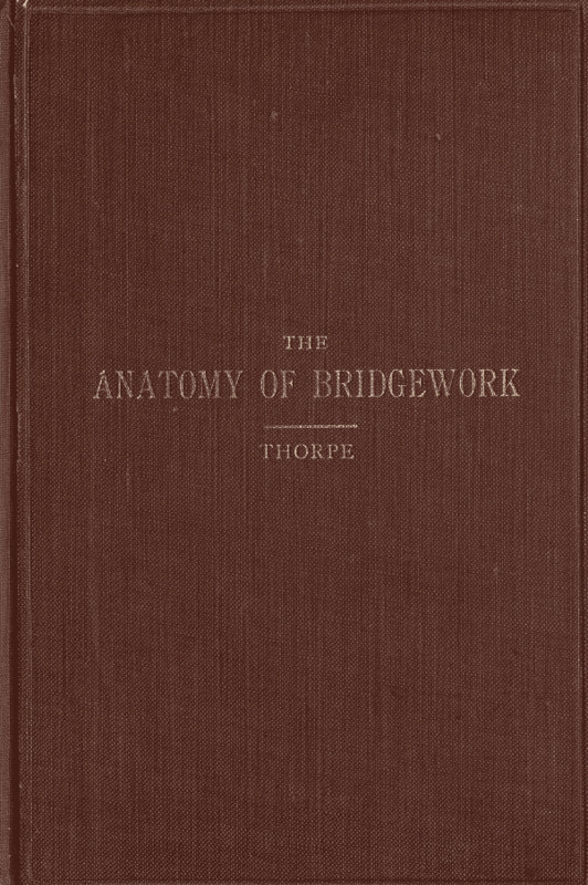 The Anatomy of Bridgework The Anatomy of Bridgework