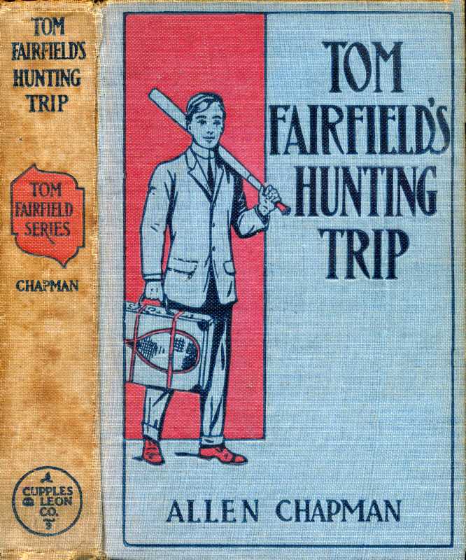 Tom Fairfield's Hunting Trip; or, Lost in the Wilderness Tom Fairfield's Hunting Trip; or, Lost in the Wilderness