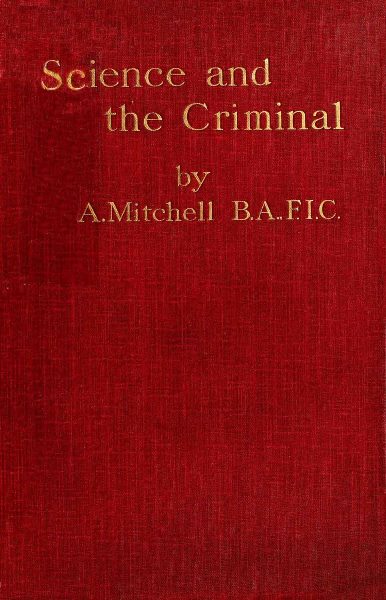 Science and the Criminal Science and the Criminal