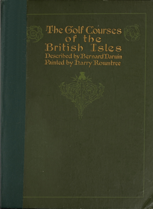 The Golf Courses of the British Isles The Golf Courses of the British Isles