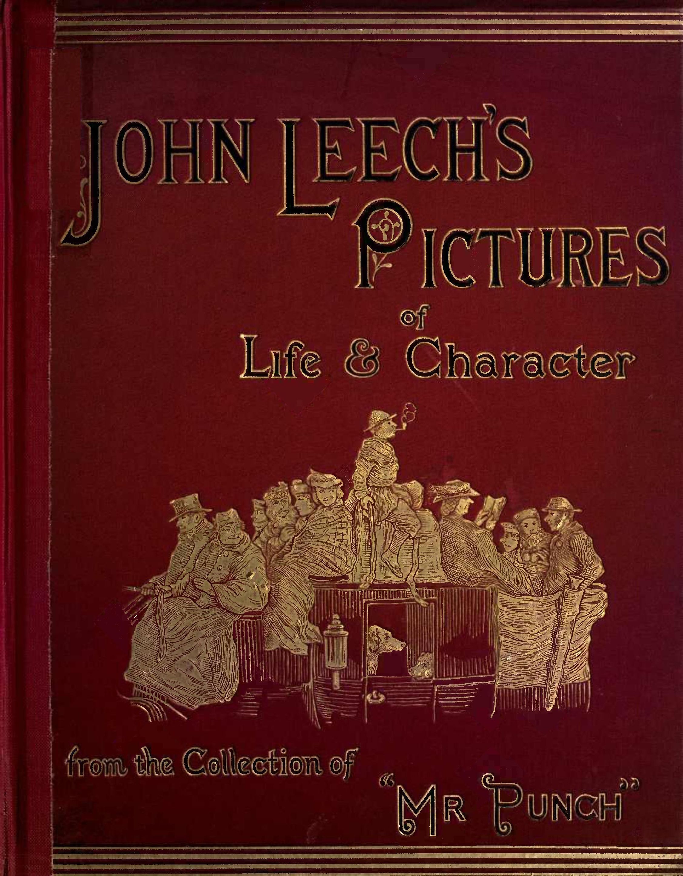 John Leech's Pictures of Life and Character, Volume 3 (of 3) From the Collection of "Mr. Punch" John Leech's Pictures of Life and Character, Volume 3 (of 3) From the Collection of "Mr. Punch"