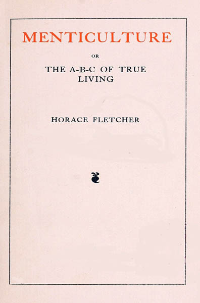 Menticulture; or, the A-B-C of True Living