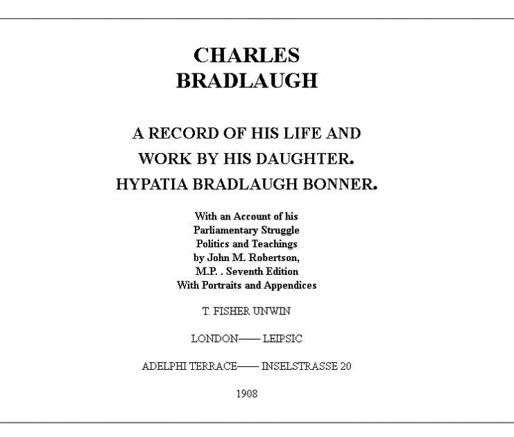 Charles Bradlaugh: a Record of His Life and Work, Volume 1 (of 2)
With an Account of his Parliamentary Struggle, Politics and Teachings. Seventh Edition