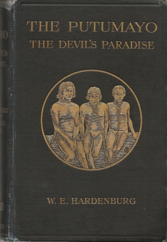 The Putumayo, the Devil's Paradise Travels in the Peruvian Amazon Region and an Account of the Atrocities Committed upon the Indians Therein The Putumayo, the Devil's Paradise Travels in the Peruvian Amazon Region and an Account of the Atrocities Committed upon the Indians Therein