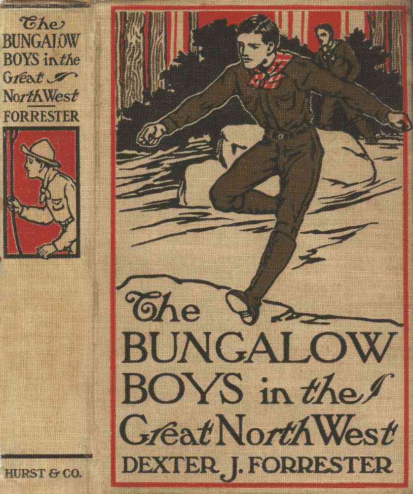 The Bungalow Boys in the Great Northwest The Bungalow Boys in the Great Northwest