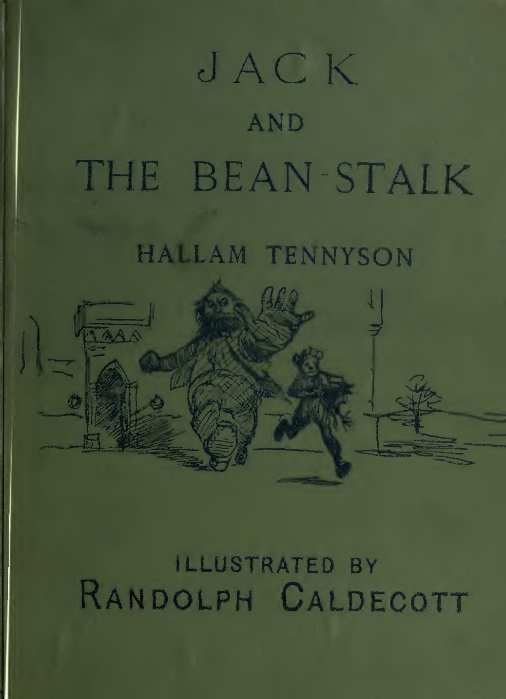 Jack and the Bean-Stalk: English Hexameters Jack and the Bean-Stalk: English Hexameters