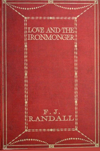 Love and the Ironmonger Love and the Ironmonger