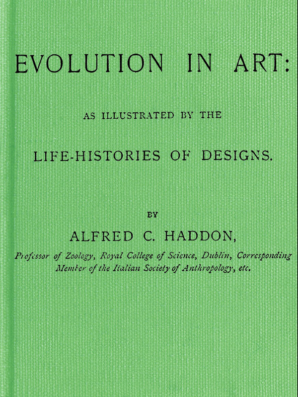 Evolution in Art: As Illustrated by the Life-histories of Designs