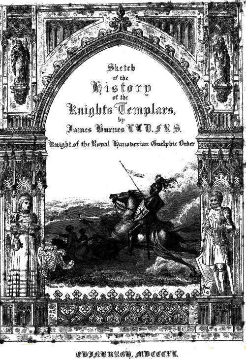 Sketch of the History of the Knights Templars
Second Edition