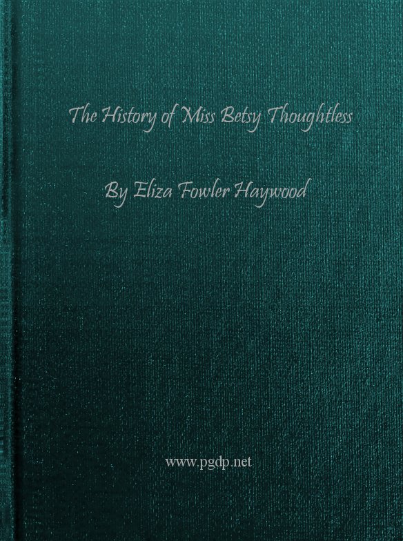 The History of Miss Betsy Thoughtless
