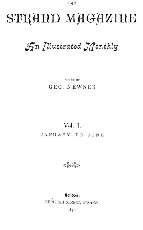 The Strand Magazine, Vol. 01, No. 06, June 1891
An Illustrated Monthly