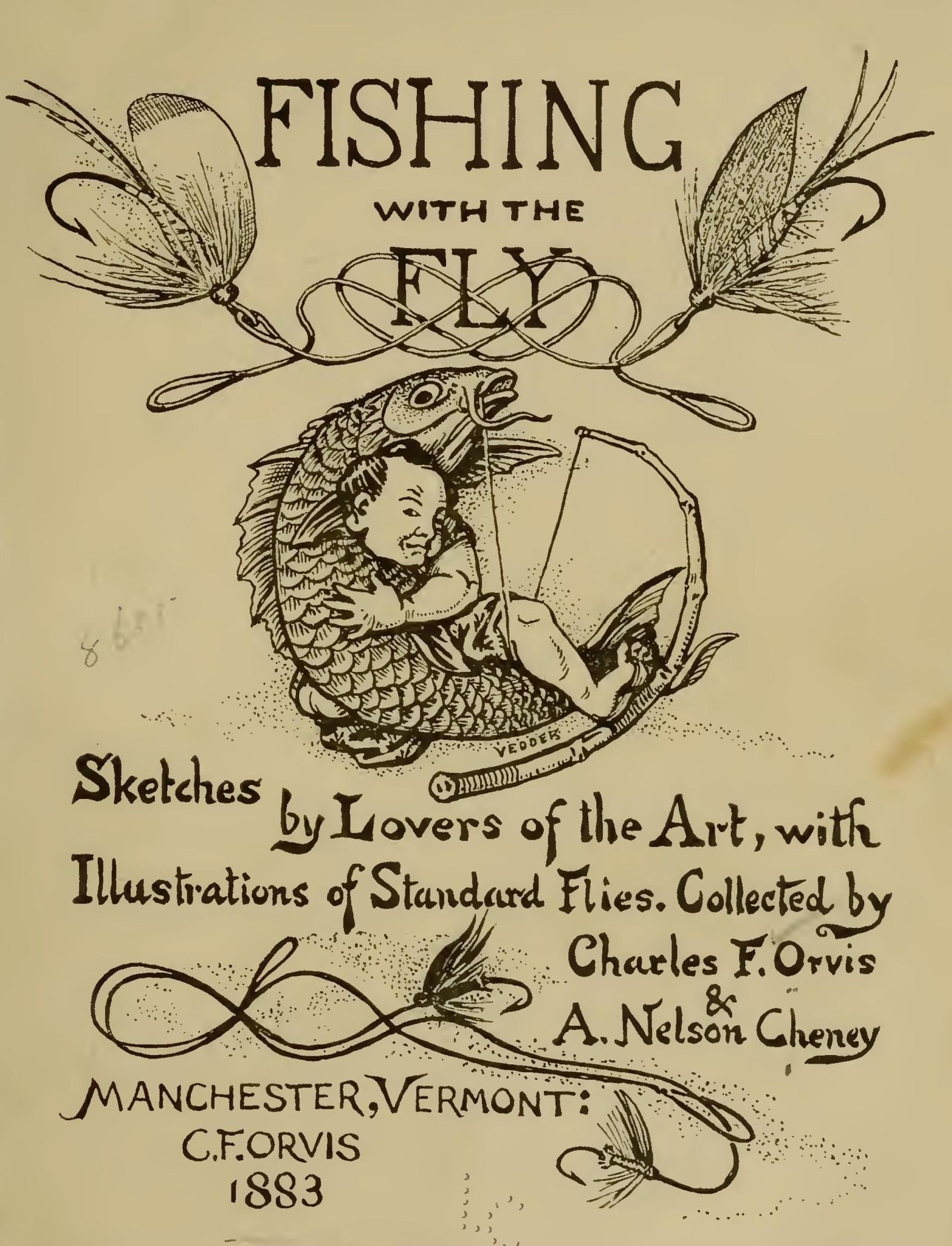 Fishing with the Fly
Sketches by Lovers of the Art, with Illustrations of Standard Flies