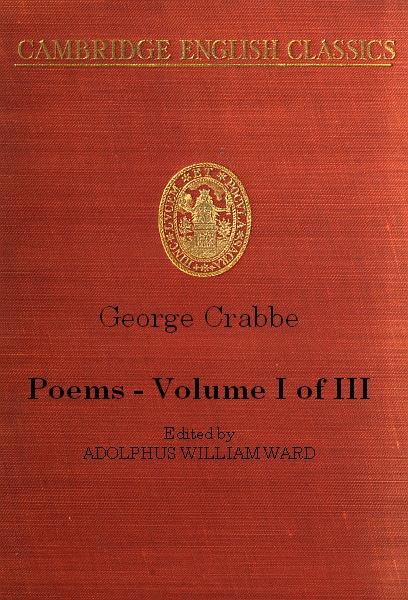George Crabbe: Poems, Volume 1 (of 3) George Crabbe: Poems, Volume 1 (of 3)