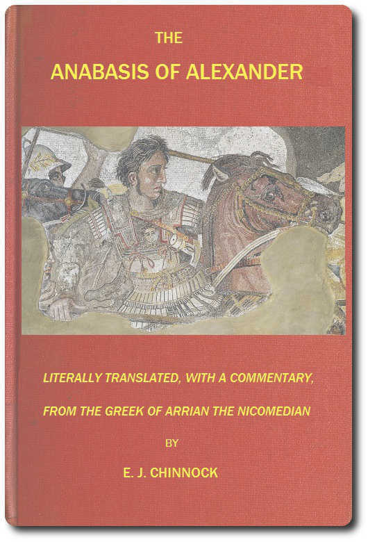 The Anabasis of Alexander
or, The History of the Wars and Conquests of Alexander the Great