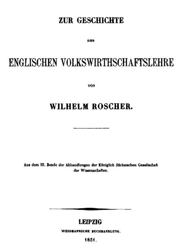 Zur Geschichte der englischen Volkswirthschaftslehre aus dem III. Bande der Abhandlungen der Königlich Sächsischen Gesellschaft der Wissenschaften Zur Geschichte der englischen Volkswirthschaftslehre aus dem III. Bande der Abhandlungen der Königlich Sächsischen Gesellschaft der Wissenschaften