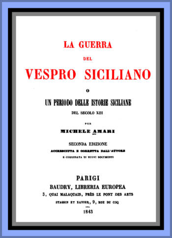 La guerra del Vespro Siciliano vol. 2
Un periodo delle storie Siciliane del secolo XIII