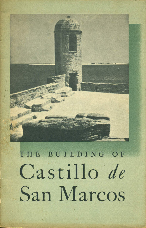 The Building of Castello de San Marcos
National Park Service Interpretive Series, History No. 1