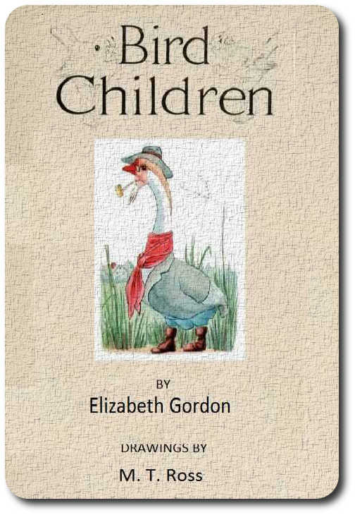 Bird Children: The Little Playmates of the Flower Children Bird Children: The Little Playmates of the Flower Children