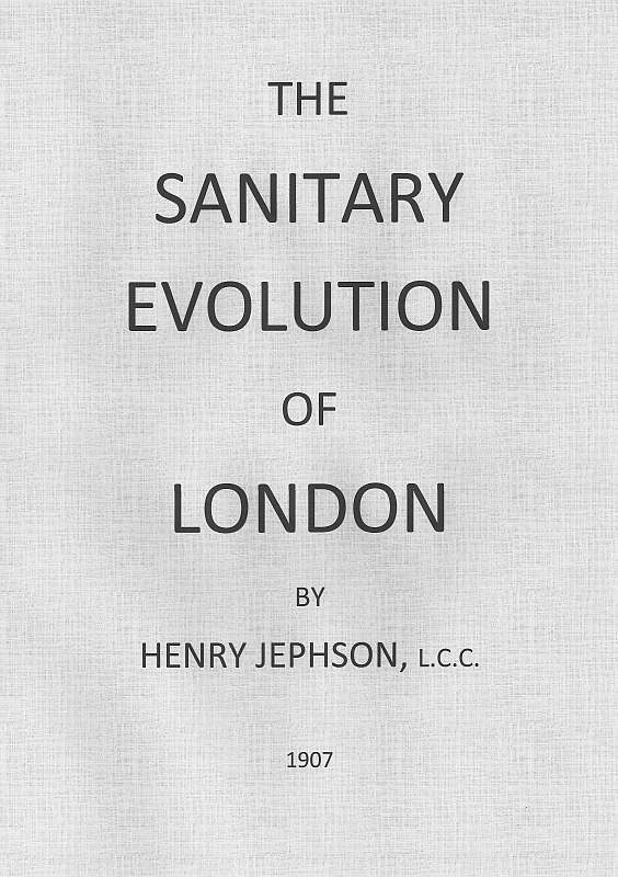The Sanitary Evolution of London The Sanitary Evolution of London