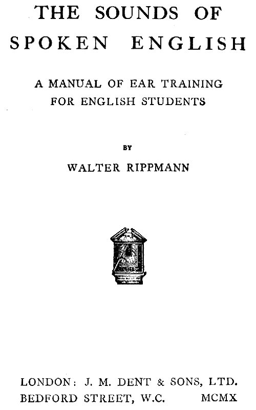 The Sounds of Spoken English: A Manual of Ear Training for English Students (4th edition) The Sounds of Spoken English: A Manual of Ear Training for English Students (4th edition)