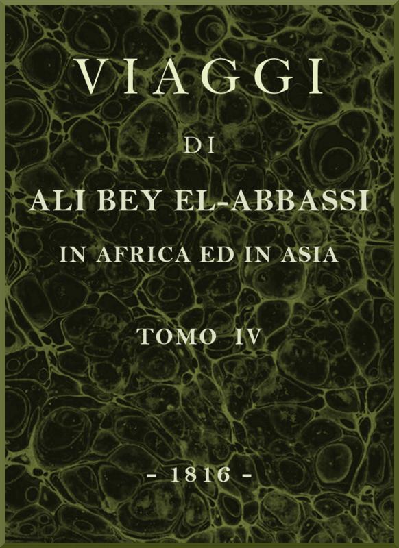Viaggi di Ali Bey el-Abbassi in Africa ed in Asia, v. 4