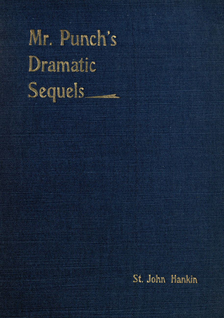 Mr. Punch's Dramatic Sequels Mr. Punch's Dramatic Sequels
