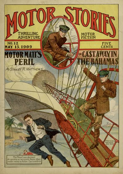 Motor Matt's Peril; or, Cast Away in the Bahamas Motor Stories Thrilling Adventure Motor Fiction No. 12, May 15, 1909 Motor Matt's Peril; or, Cast Away in the Bahamas Motor Stories Thrilling Adventure Motor Fiction No. 12, May 15, 1909
