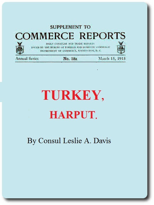 Supplement to Commerce Reports Daily Consular and Trade Reports: Turkey, Harput Supplement to Commerce Reports Daily Consular and Trade Reports: Turkey, Harput