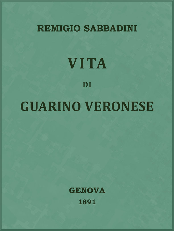 Vita di Guarino Veronese Vita di Guarino Veronese