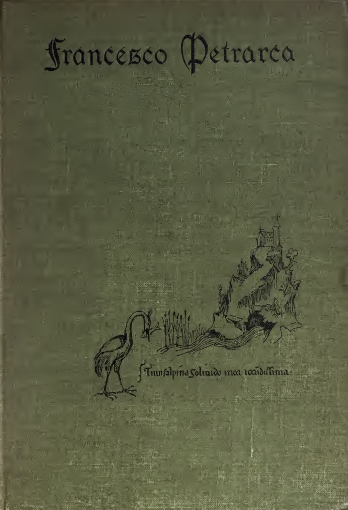 Petrarch, the First Modern Scholar and Man of Letters
A Selection from His Correspondence with Boccaccio and Other Friends, Designed to Illustrate the Beginnings of the Renaissance