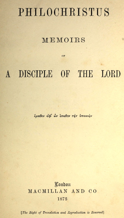 Philochristus: Memoirs of a Disciple of the Lord