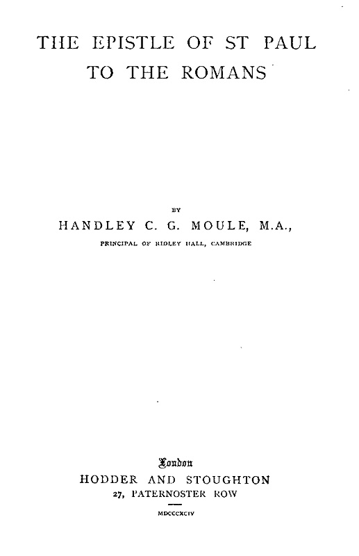 The Expositor's Bible: The Epistle of St Paul to the Romans The Expositor's Bible: The Epistle of St Paul to the Romans