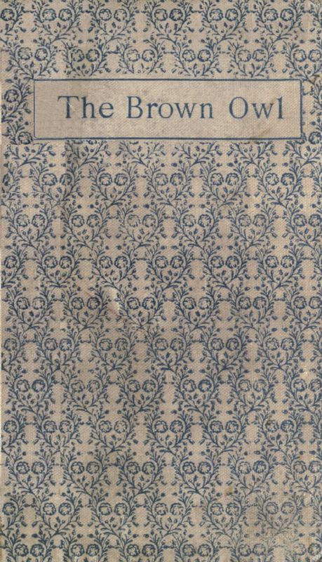 The Brown Owl: A Fairy Story The Brown Owl: A Fairy Story