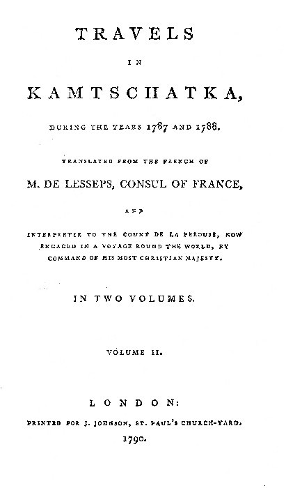 Travels in Kamtschatka, during the years 1787 and 1788, Volume 2 Travels in Kamtschatka, during the years 1787 and 1788, Volume 2