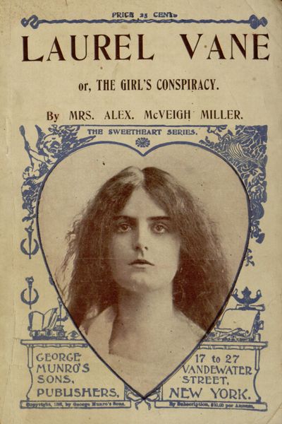 Laurel Vane; or, The Girls' Conspiracy Laurel Vane; or, The Girls' Conspiracy