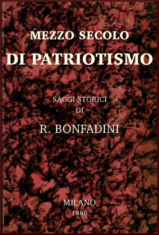 Mezzo secolo di patriotismo: Saggi storici Mezzo secolo di patriotismo: Saggi storici