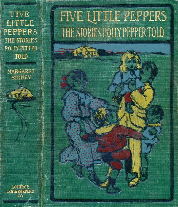 The Stories Polly Pepper Told to the Five Little Peppers in the Little Brown House The Stories Polly Pepper Told to the Five Little Peppers in the Little Brown House