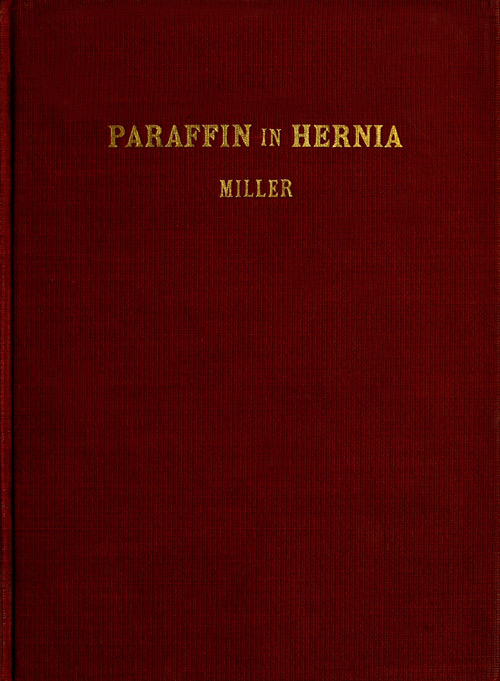 The Cure of Rupture by Paraffin Injections The Cure of Rupture by Paraffin Injections