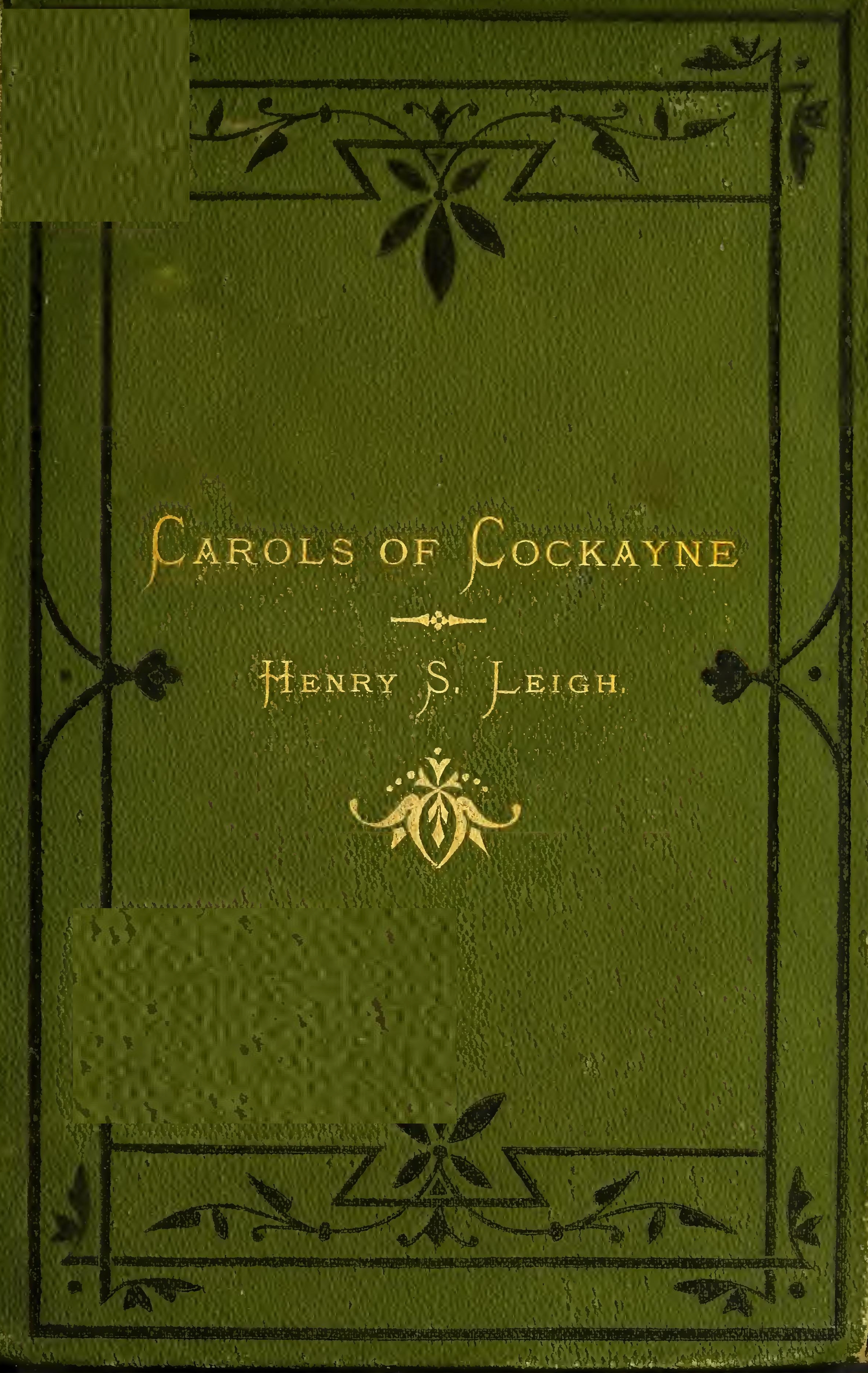 Carols of Cockayne
The Third Edition, 1874