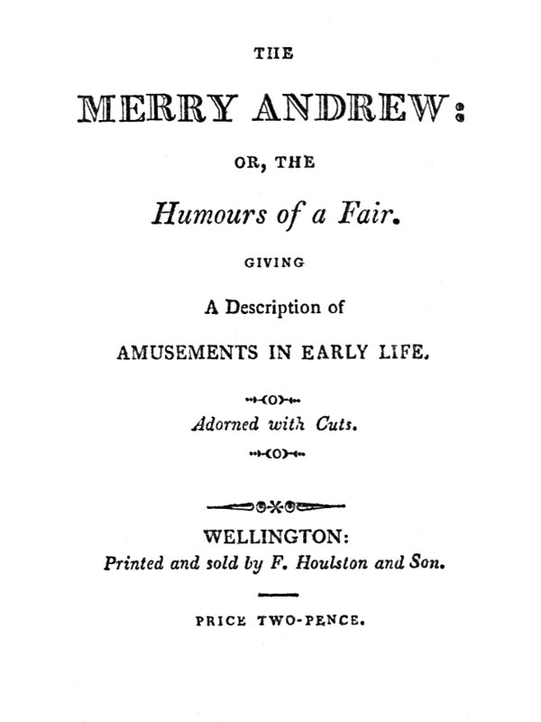 The Merry Andrew; or, The Humours of a Fair. The Merry Andrew; or, The Humours of a Fair.