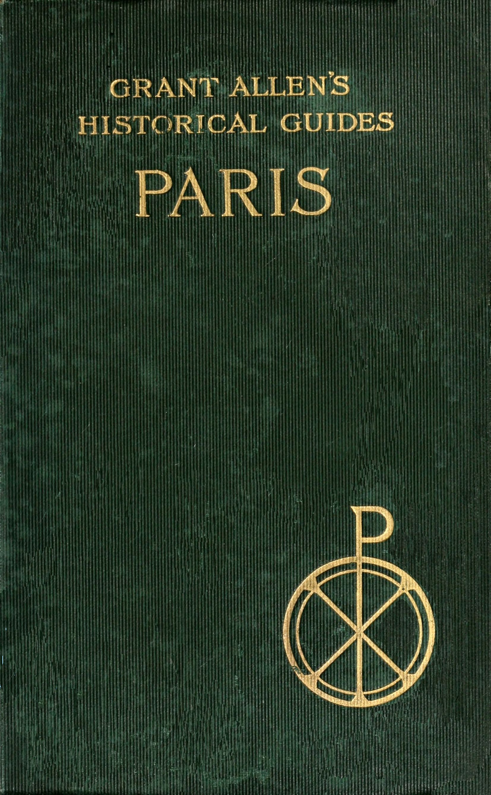 Paris
Grant Allen's Historical Guides