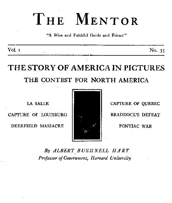 The Mentor: The Contest for North America, Vol. 1, No. 35, Serial No. 35
The Story of America in Pictures