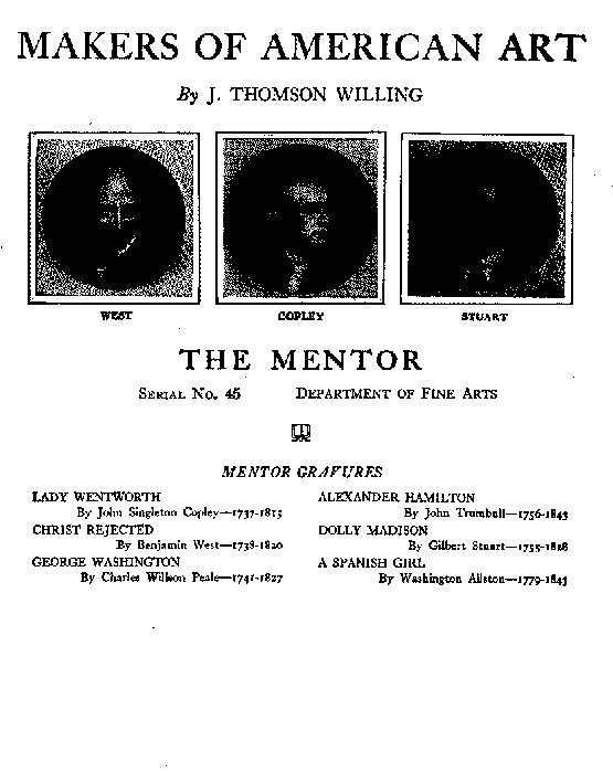 The Mentor: Makers of American Art, Vol. 1, Num. 45, Serial No. 45 The Mentor: Makers of American Art, Vol. 1, Num. 45, Serial No. 45