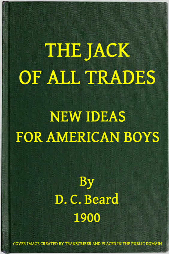 New Ideas for American Boys; The Jack of All Trades New Ideas for American Boys; The Jack of All Trades