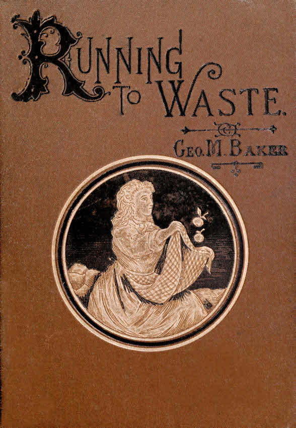 Running to Waste: The Story of a Tomboy Running to Waste: The Story of a Tomboy