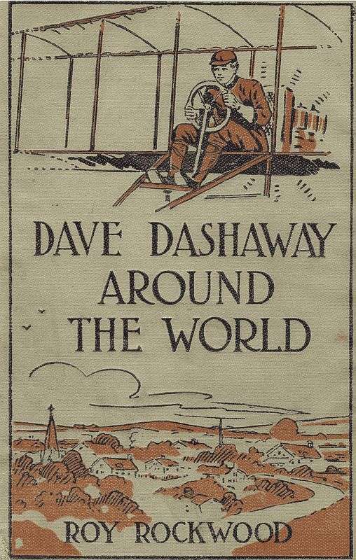 Dave Dashaway Around the World; or, A Young Yankee Aviator Among Many Nations Dave Dashaway Around the World; or, A Young Yankee Aviator Among Many Nations