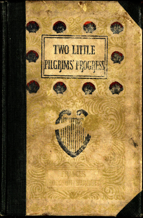 Two Little Pilgrims' Progress: A Story of the City Beautiful Two Little Pilgrims' Progress: A Story of the City Beautiful