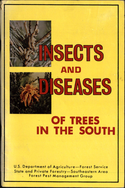 Insects and Diseases of Trees in the South Insects and Diseases of Trees in the South