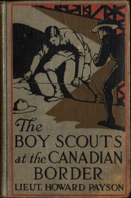 The Boy Scouts at the Canadian Border The Boy Scouts at the Canadian Border